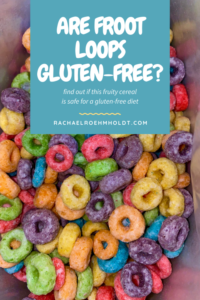 Are Froot Loops Gluten-free? - Rachael Roehmholdt