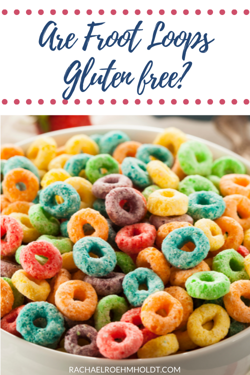 Are Froot Loops Gluten free?