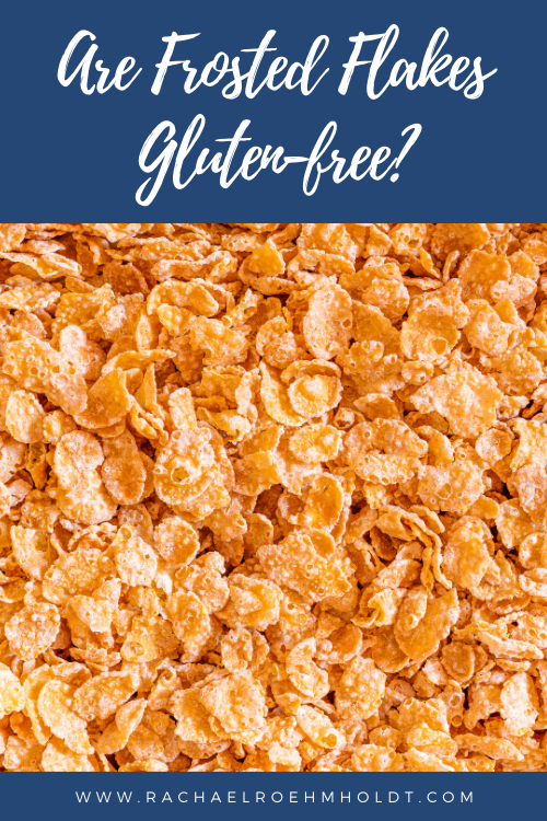 Are Frosted Flakes Gluten-free?