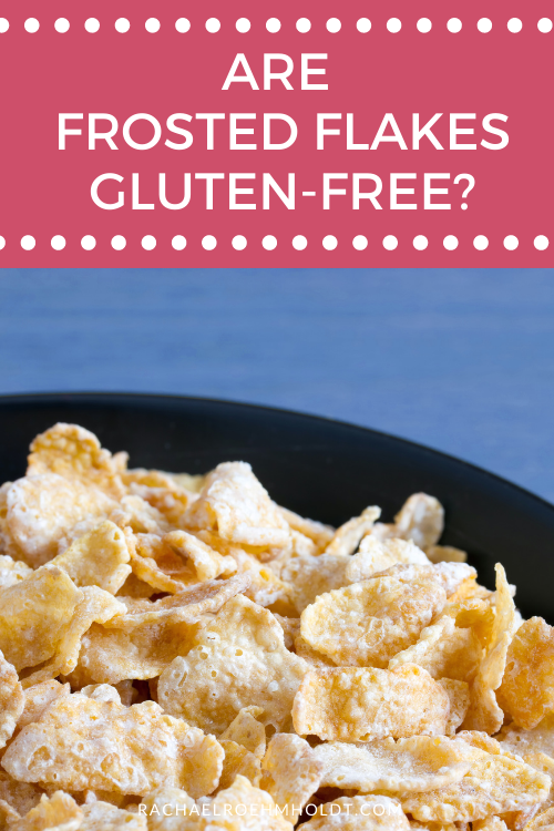 Are Frosted Flakes Gluten-free?