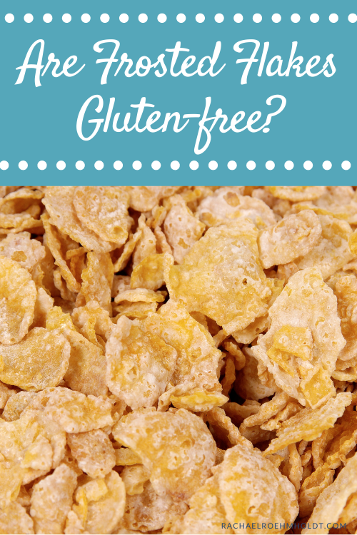 Are Frosted Flakes Gluten-free?