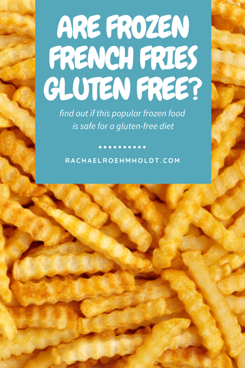 Are Frozen French Fries Gluten-Free? » The Answer and Best Brands!