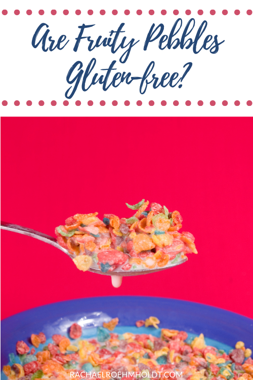 Are Fruity Pebbles Gluten-free?