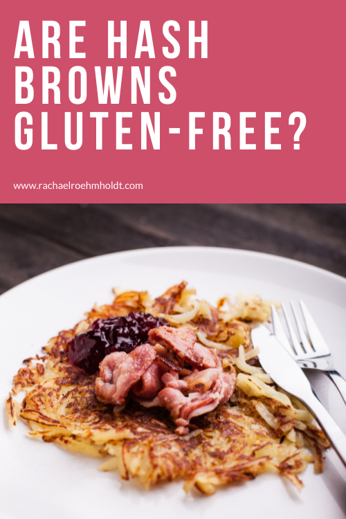 Are Hash Browns Gluten-free?