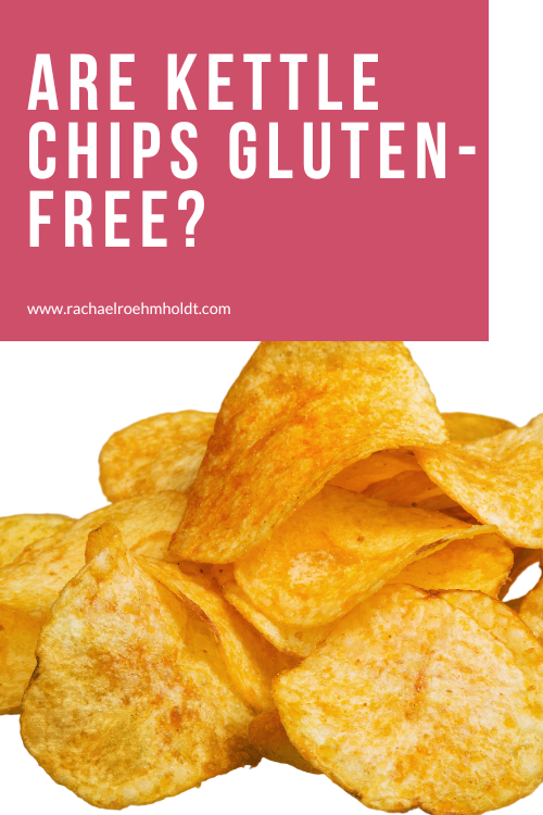 Are Kettle Chips Gluten-free?