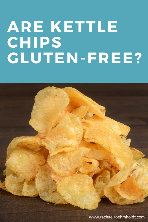 Are Kettle Chips Gluten-free?