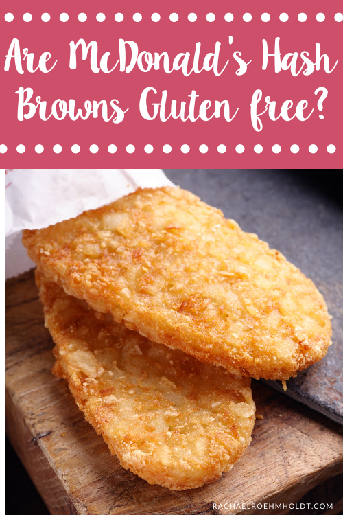 Are McDonald's Hash Browns Gluten free?