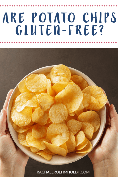 Are Potato Chips Gluten Free?