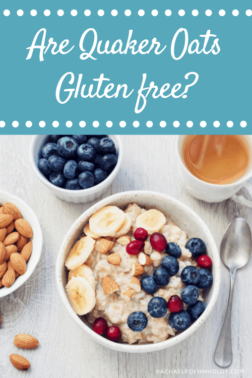 Are Quaker Oats Gluten free?