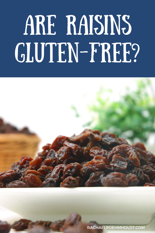 Are Raisins Gluten-free?