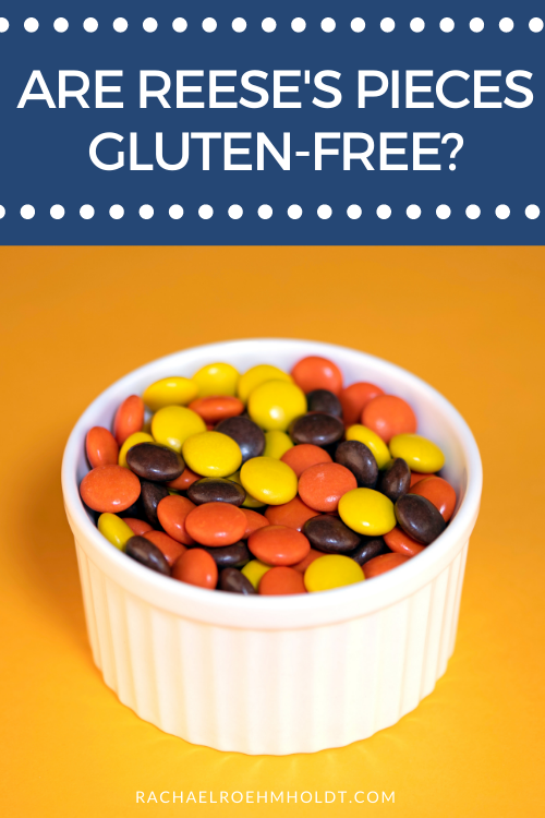 Are Reese's Pieces Gluten-free?