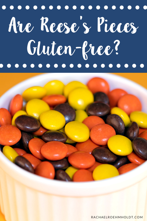 Are Reese's Pieces Gluten-free?