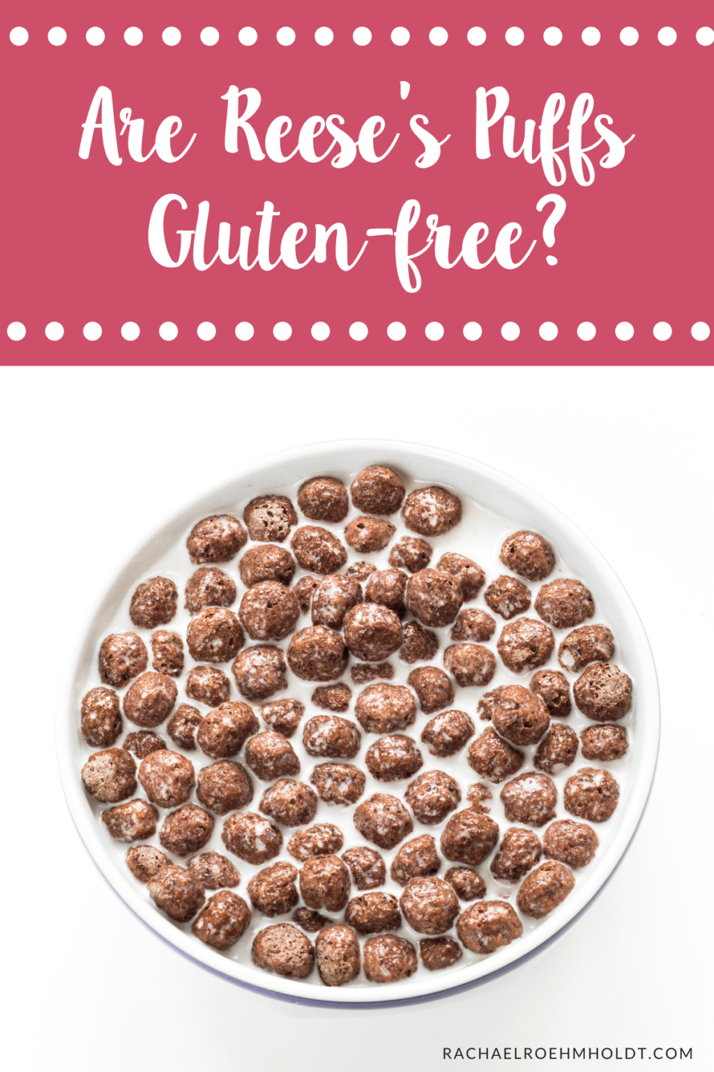 Are Reese's Puffs Glutenfree? Ingredients & Must Knows