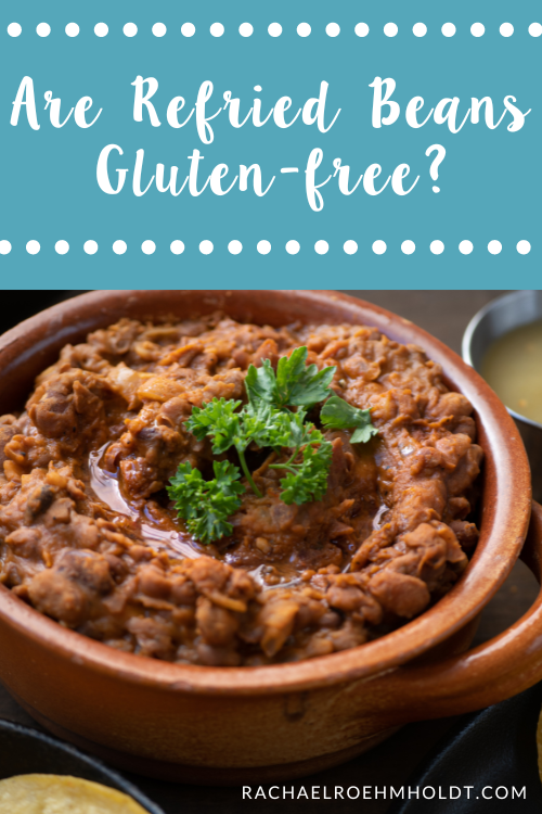 Are Refried Beans Gluten-free?