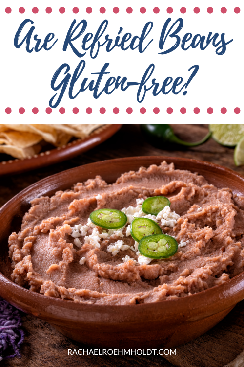 Are Refried Beans Gluten-free?