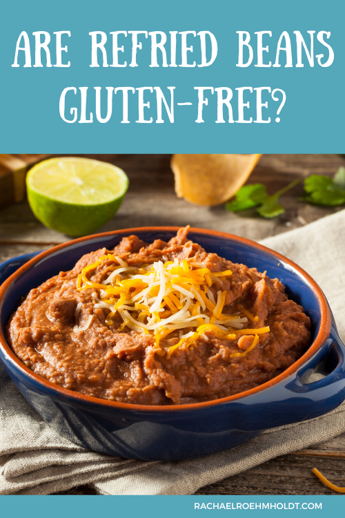 Are Refried Beans Gluten-free?