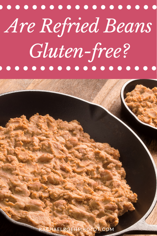 Are Refried Beans Gluten-free?