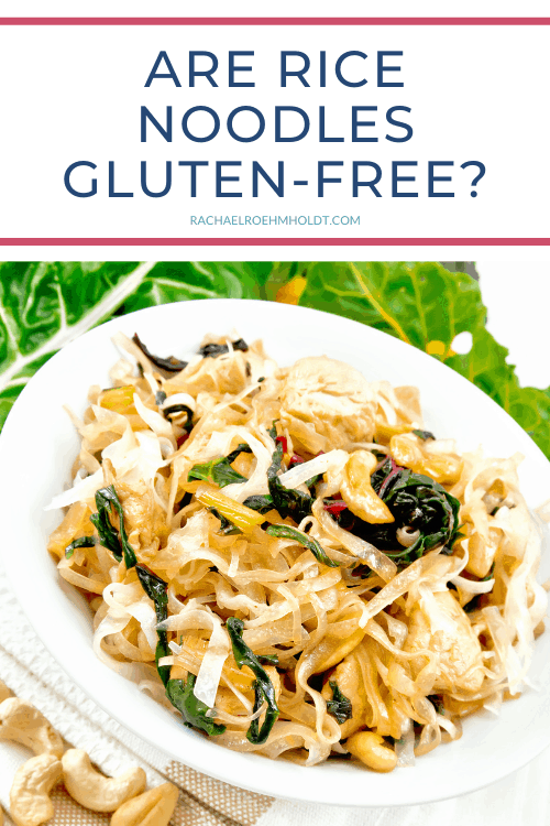 Are Rice Noodles Gluten-free?