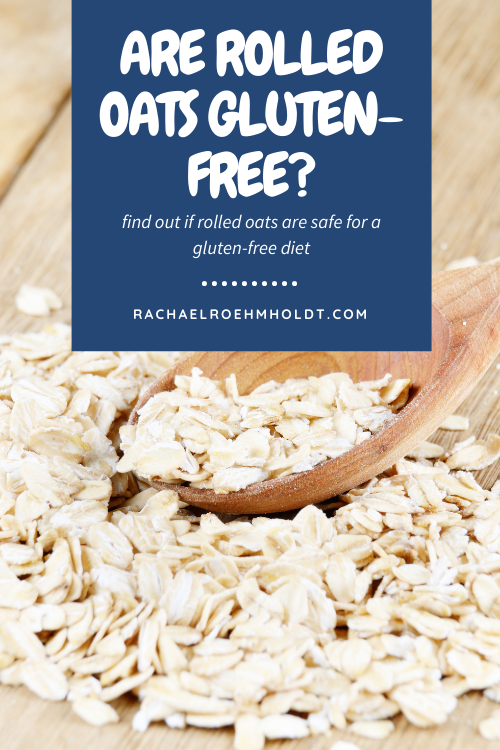 Are Rolled Oats Gluten free Rachael Roehmholdt
