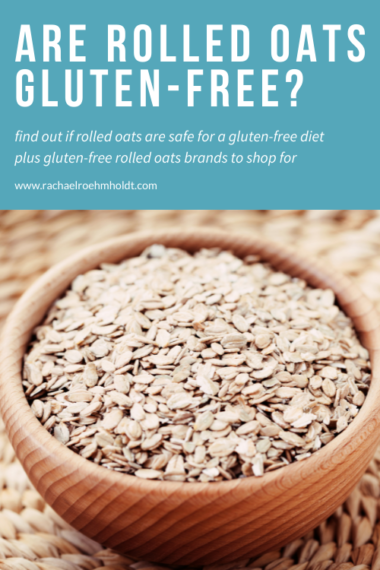 are-rolled-oats-gluten-free-rachael-roehmholdt