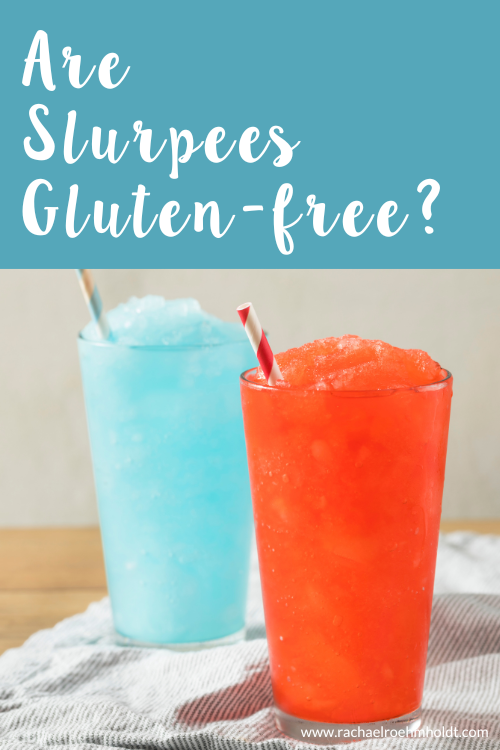 Are Slurpees Gluten-free?