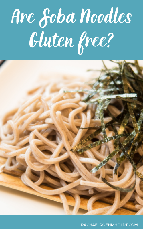 Are Soba Noodles Gluten free?