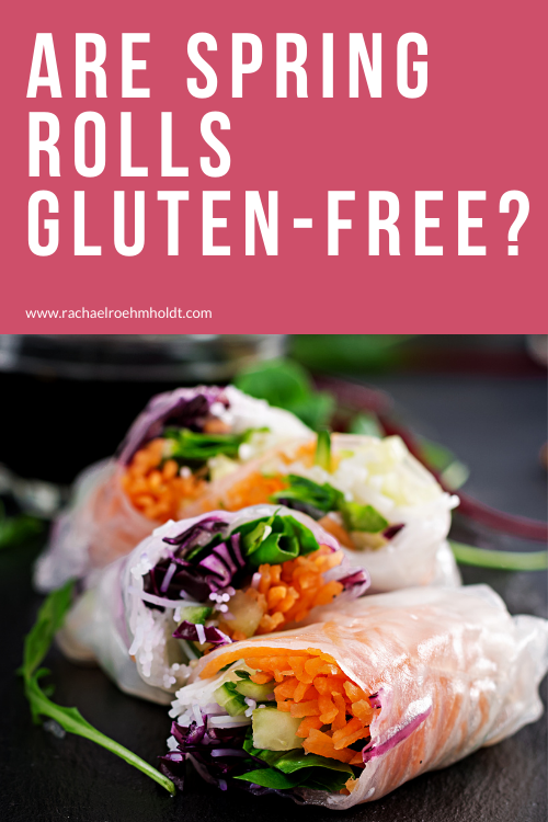 Are Spring Rolls Gluten-free?