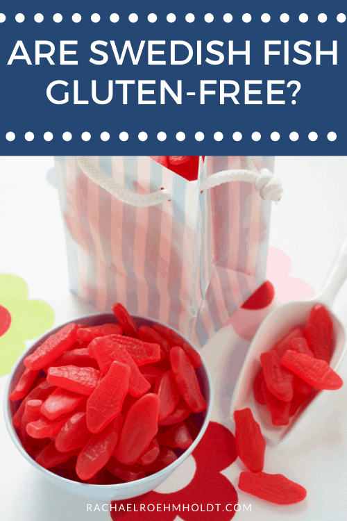 Are Swedish Fish Gluten free?