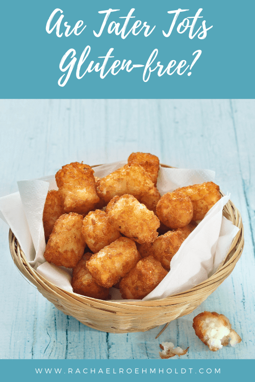 Are Tater Tots Gluten free (1)