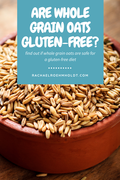 Are Whole Grain Oats Gluten-free?