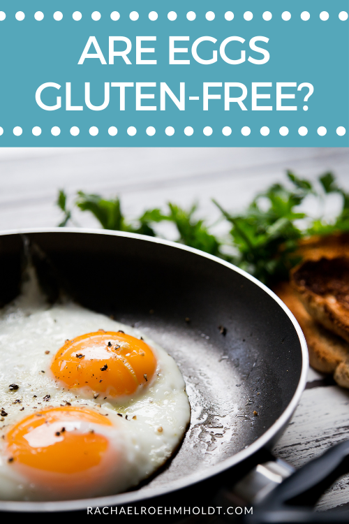 Are eggs gluten free?