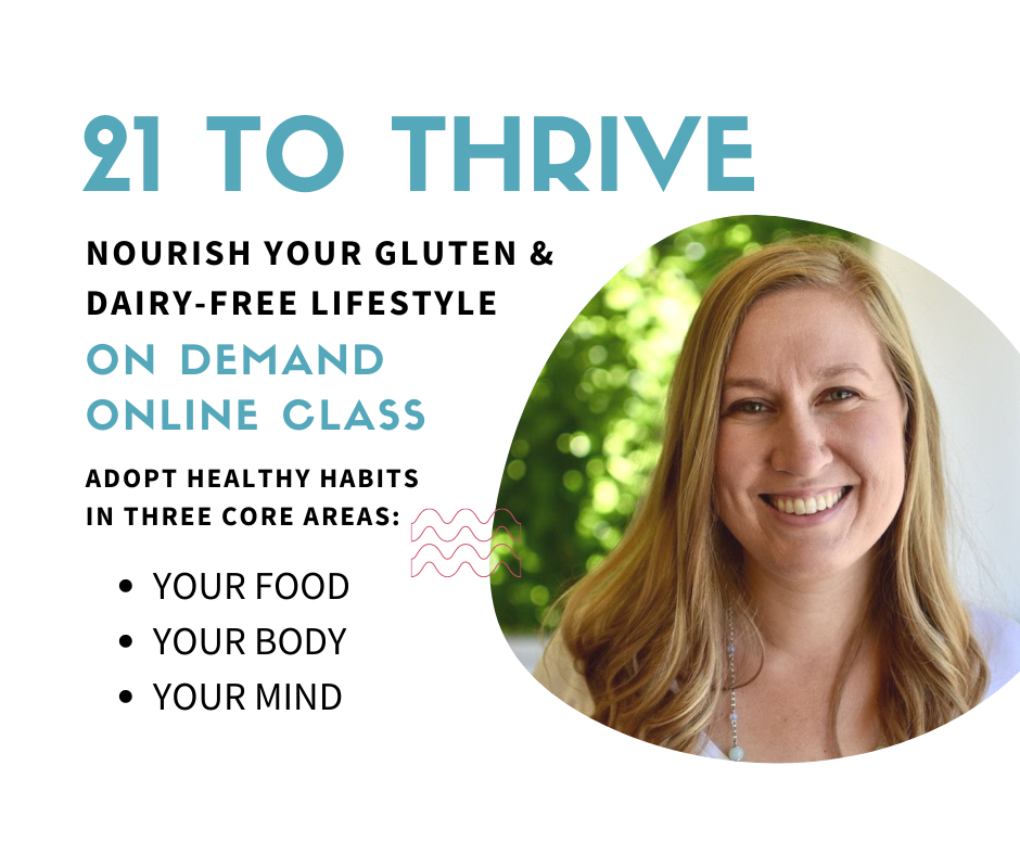 21 To Thrive: Nourish Your Gluten & Dairy-free Lifestyle