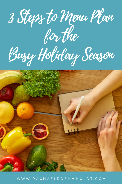 3 Steps to Menu Plan for the Busy Holiday Season