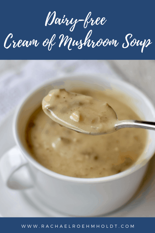 Dairy-free Cream of Mushroom Soup (Vegan, Gluten-free)