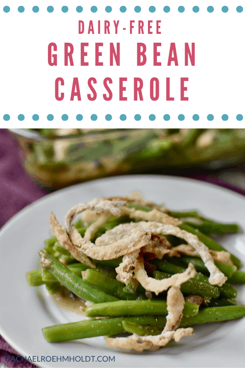 Dairy-free Green Bean Casserole (Gluten-free, Vegan)