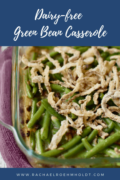 Dairy-free Green Bean Casserole (Gluten-free, Vegan)