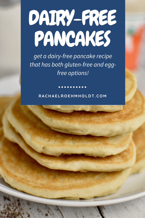 Dairy-free Pancakes (Gluten-free, Egg-free Option)