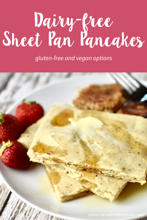 Dairy-free Sheet Pan Pancakes (Gluten-free, Vegan)