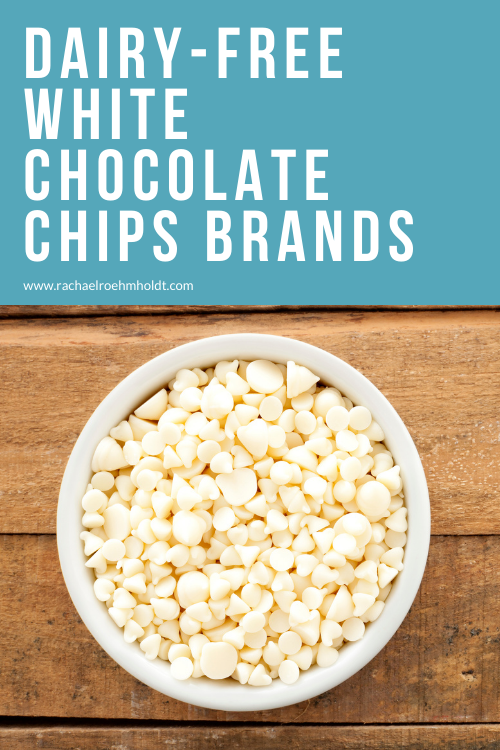 Dairy-free White Chocolate Chip Brands