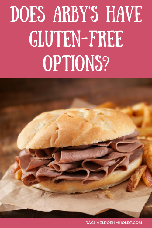 Does Arby's Have Gluten-free Options?