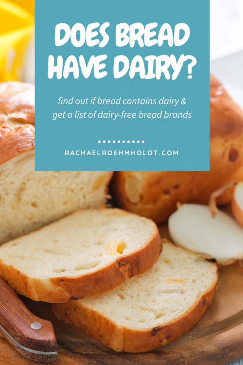 Does Bread Have Dairy Rachael Roehmholdt