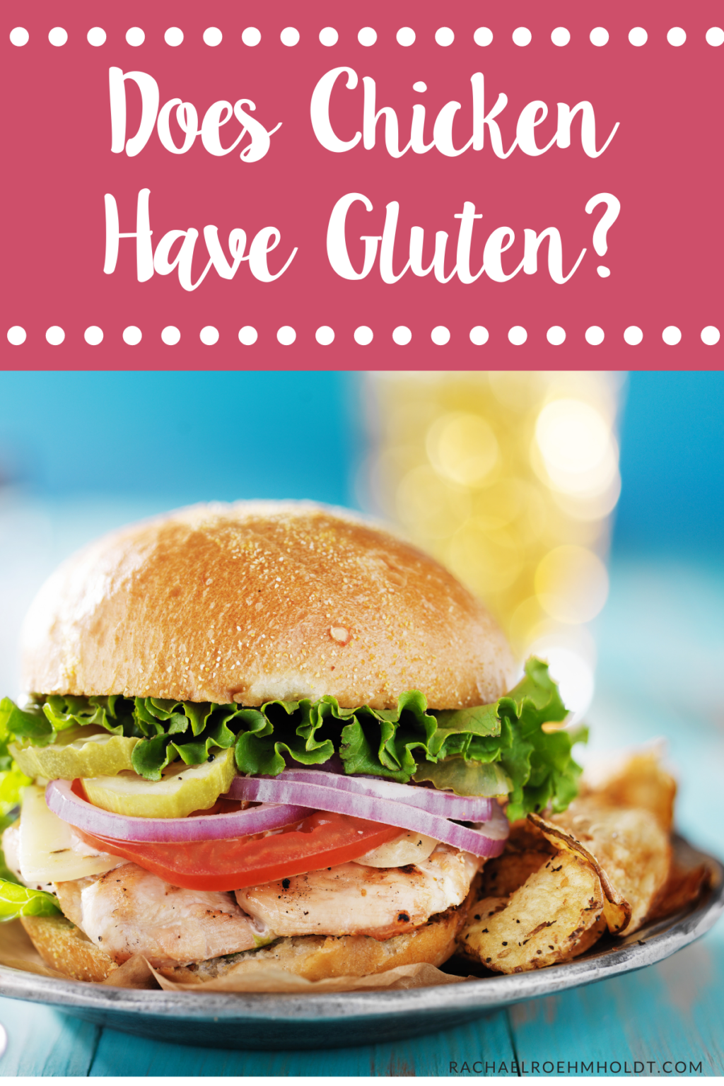 Does Chicken Have Gluten Rachael Roehmholdt Does Chicken Have Gluten Rachael Roehmholdt