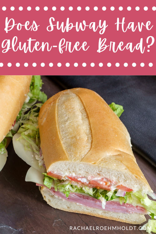 Does Subway Have Gluten-free Bread?
