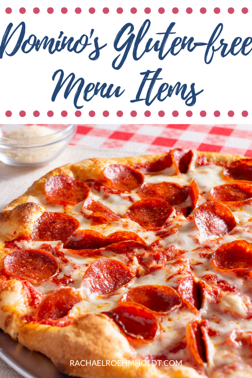Domino's Gluten-free Menu Items - Rachael Roehmholdt