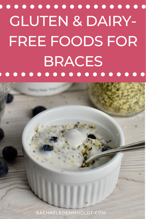 Gluten & Dairy-free Foods for Braces