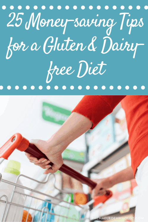 25 Money-saving Tips on a Gluten and Dairy-free Diet