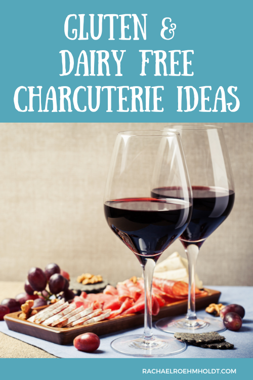 Gluten & Dairy free charcuterie ideas