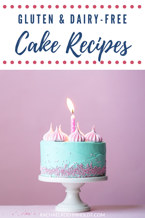 Gluten and Dairy free Cake Recipes