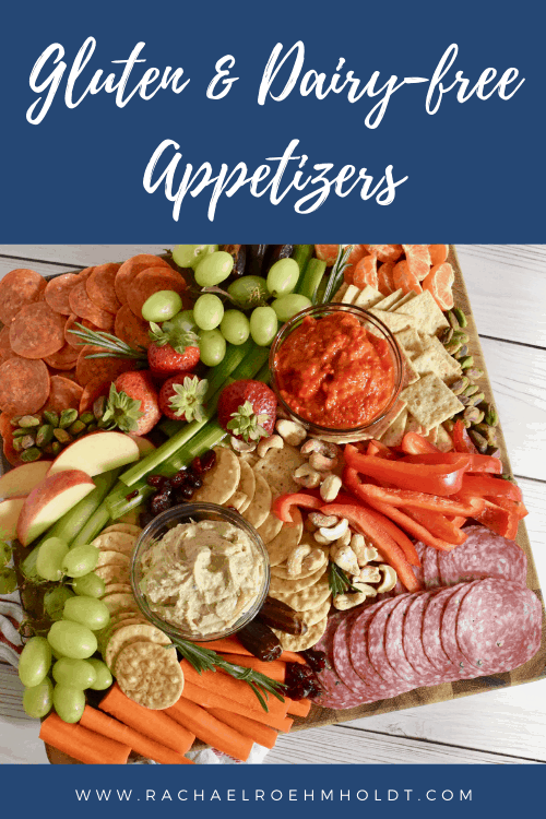 Gluten and Dairy-free Appetizers - snack board