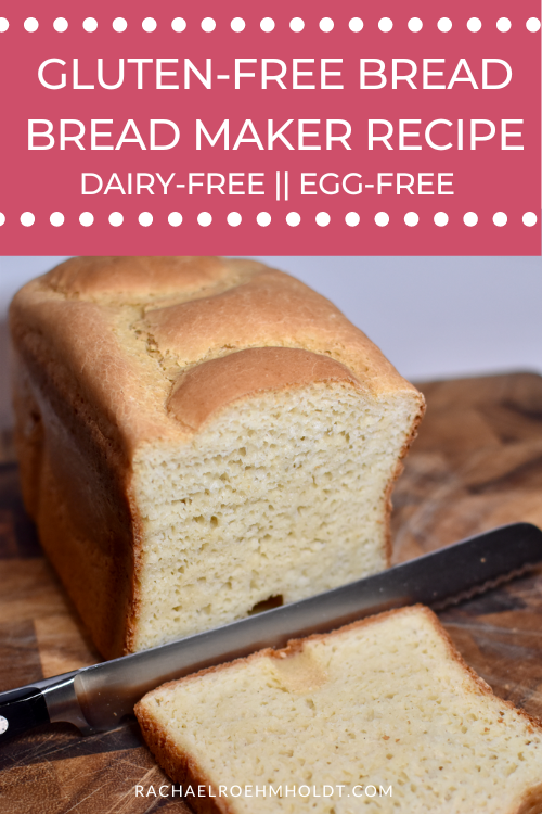 Gluten-free Bread - Bread Maker Recipe